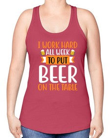 i work hard all week 252# - beer -Racerback Tank