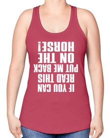 if you can read this put me back on the horse - horse -Racerback Tank