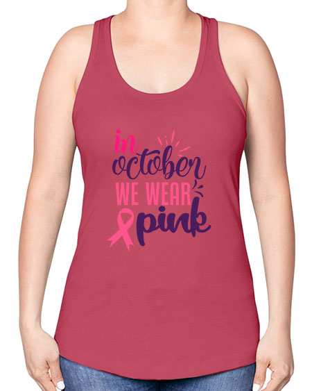 in october we wear pink Style 9# - breast cancer -Racerback Tank