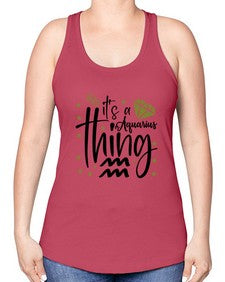 its a Aquarius thing 263# - aquarius -Racerback Tank