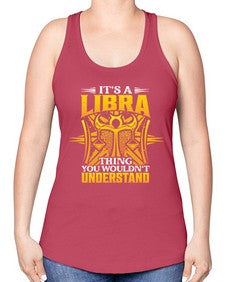 its a Libra thinggraphic 268# - libra -Racerback Tank