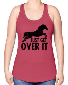 just get over it - horse -Racerback Tank