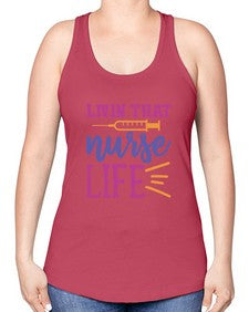 livin that nurse life Style Style 1059# - nurse -Racerback Tank