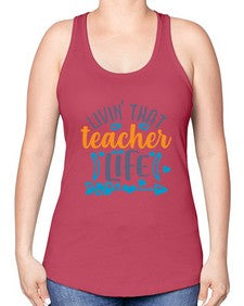 livin that teacher 1062# - teacher -Racerback Tank