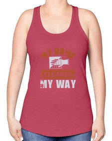 my home cleaned my way Style 294# - cleaner -Racerback Tank
