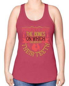 parents are the bones on which children cut their teeth 531# - parents day -Racerback Tank