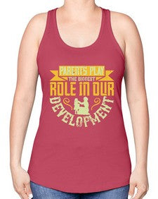 parents play the biggest role in our development 534# - parents day -Racerback Tank