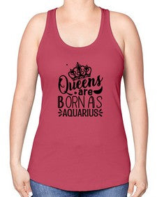 queens are born as Aquarius 388# - aquarius -Racerback Tank