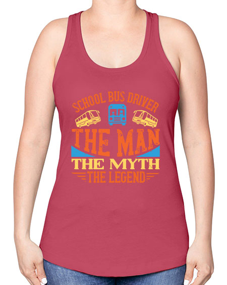 school bus driver the man the myth the legend Style 1373# - Bus Driver -Racerback Tank