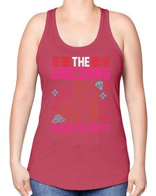 the unicorns made me do it 434# - unicorn -Racerback Tank