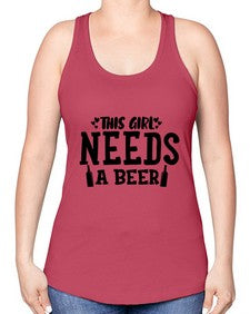 this girl needs a beer 432# - beer -Racerback Tank