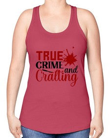 true crime and cralting 1188# - true crime -Racerback Tank