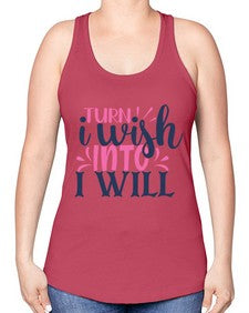 trun i wish into i will Style 65# - motivation -Racerback Tank