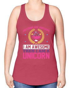 unicorns are awesome i am awesome then i am a unicorn 518# - unicorn -Racerback Tank