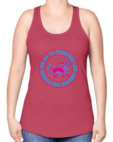 we go to together like unicorn and fairies 541# - unicorn -Racerback Tank