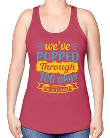 weve popped through days in a flash 997# - general school -Racerback Tank