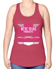when were young parents prepare us for the future 674# - parents day -Racerback Tank