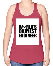 worlds okayest engineer 1661# - engineer -Racerback Tank