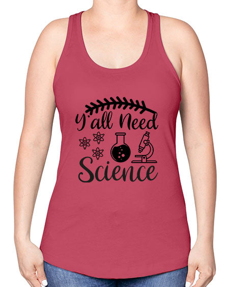yall need science 9# - general science -Racerback Tank