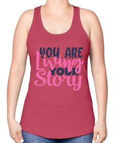 you are living your story Style 59# - motivation -Racerback Tank