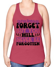 you may forget but you will never be forgotten 222# - alzheimers -Racerback Tank