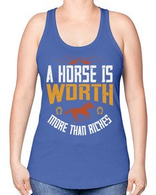 A horse is worth more than riches Style 45# - horse -Racerback Tank