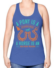 A pony is a childhood dream A horse is an adulthood treasure Style 34# - horse -Racerback Tank