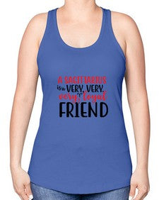 A sagittarius Is A Very Very Veryloyal Friend 60# - sagittarius -Racerback Tank