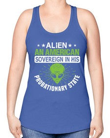Alien an american sovergeign in his probationary state 14# - ufo -Racerback Tank