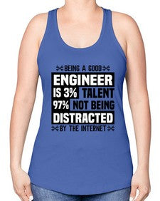 Being a good Style 608# - engineer -Racerback Tank