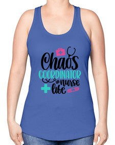 Chaos Coordinator Nurse Life Style Style 653# - nurse -Racerback Tank