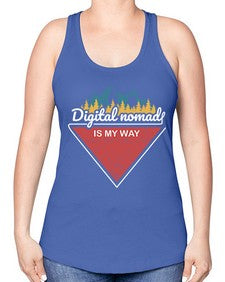 Digital Nomad is My Way 20# - internet -Racerback Tank