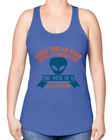 Every time an alien votes 53# - ufo -Racerback Tank