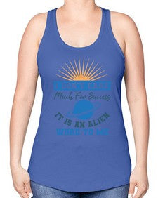 I dont care much for success it is an alien word 9# - ufo -Racerback Tank