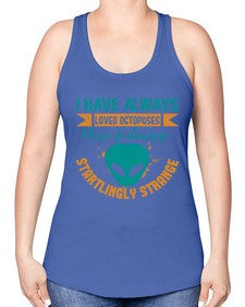 I have always loved octopuses no scifi alien 15# - ufo -Racerback Tank