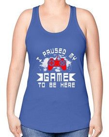 I paused my game to be here 54# - computer -Racerback Tank