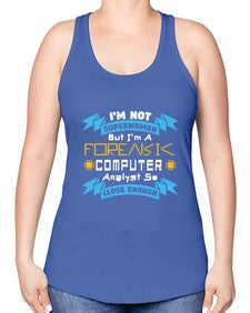 Im not superwoman but Im a foreasik analyst 33# - computer -Racerback Tank