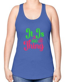 It is a leo thing 255# - leo -Racerback Tank
