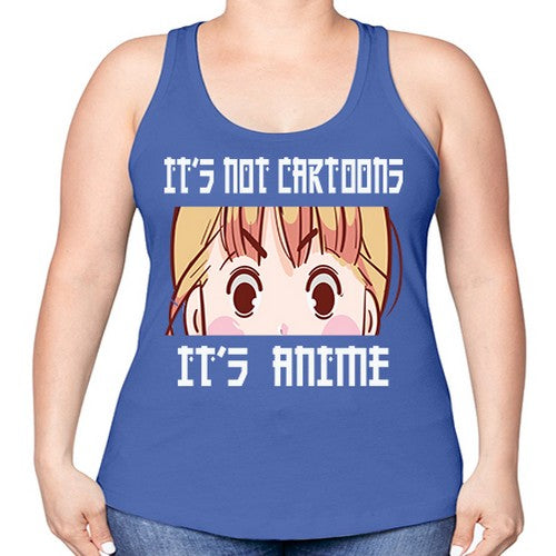 Its Not Cartoons Its Anime Anime 255# - anime -Racerback Tank