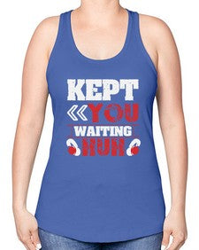 Kept you waiting huh 36# - video games -Racerback Tank