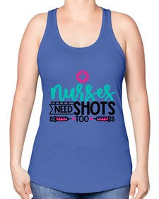 Nurses Need Shoot Too Style Style 1249# - nurse -Racerback Tank