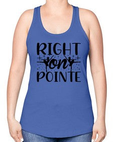 Right on pointe 183# - ballet -Racerback Tank