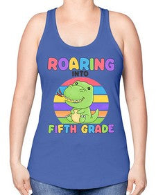 Roaring to fifth Grade Trex 767# - fifth grade -Racerback Tank