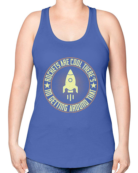 Rockets are cool Theres no getting around that 323# - general science -Racerback Tank