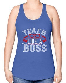 Teach like a boss Style 1440# - teacher -Racerback Tank