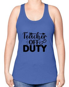 Teacher off duty 1460# - teacher -Racerback Tank