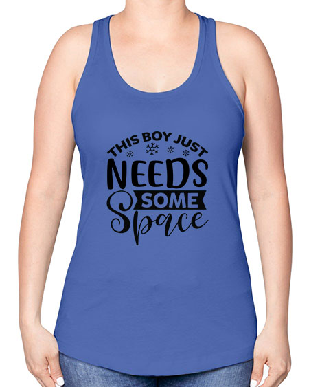 This Boy Just Needs Some Space 7# - space -Racerback Tank