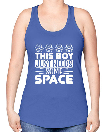 This Boy Just Needs Some Space 8# - space -Racerback Tank
