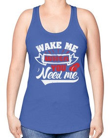 Wake me when you need me 51# - video games -Racerback Tank