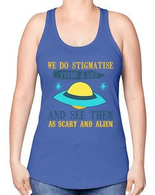 We do stigmatise teens a alot 43# - ufo -Racerback Tank